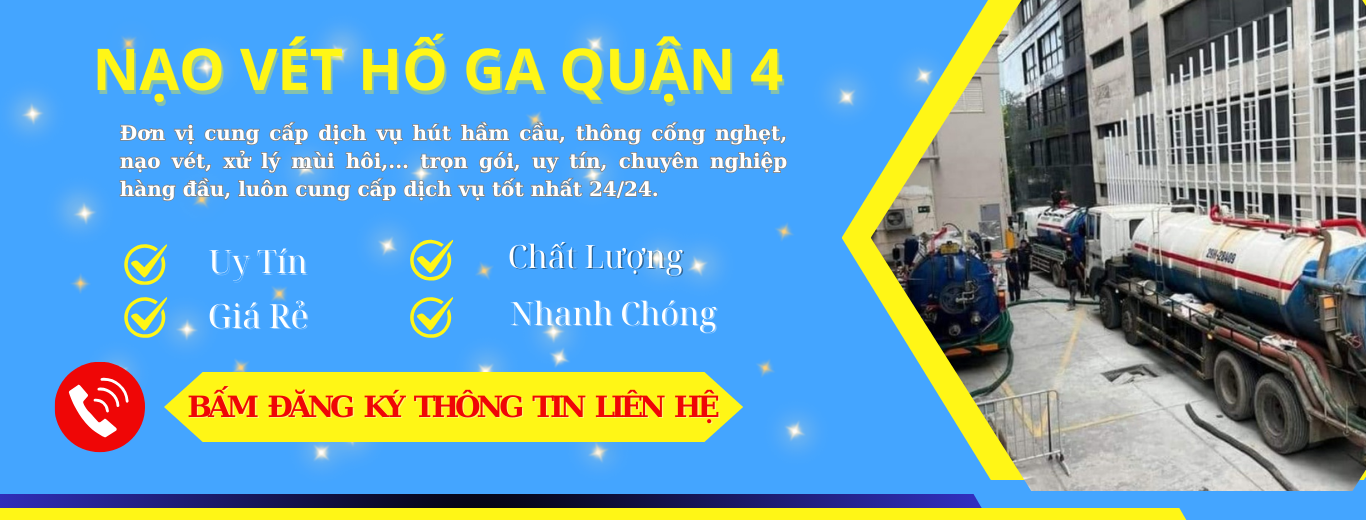 Dịch vụ nạo vét hố ga quận 4 