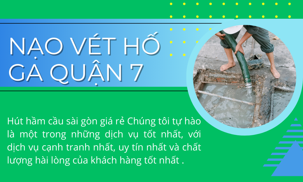 nạo vét hố ga quận 7