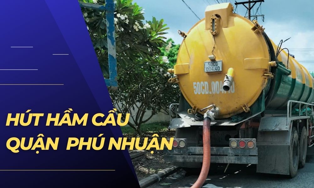 Hút Hầm Cầu Quận Phú Nhuận