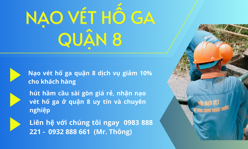 Nạo vét hố ga tại quận 8  - 0983 888 221