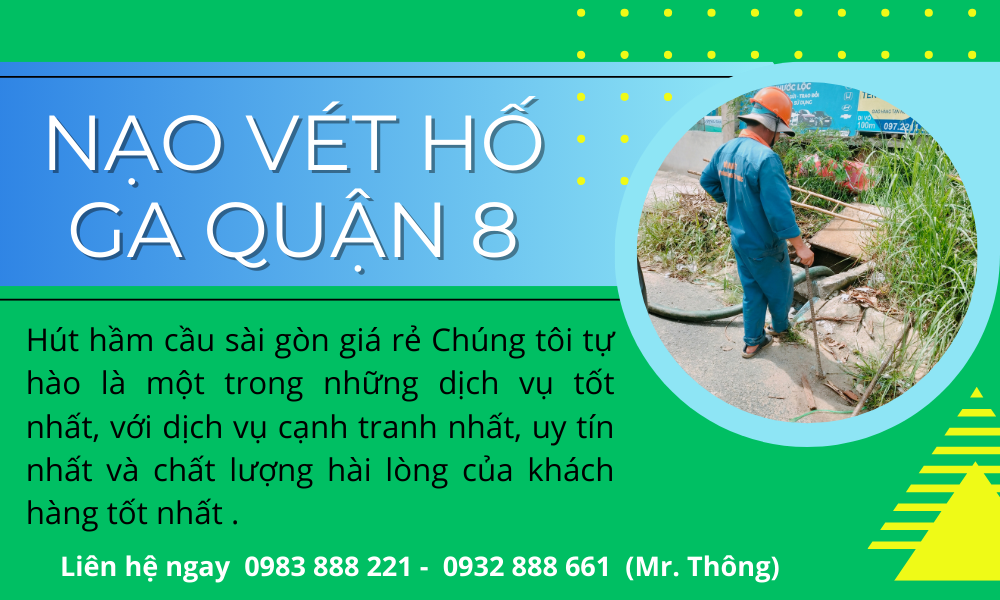 Nạo vét hố ga tại quận 8  - 0983 888 221