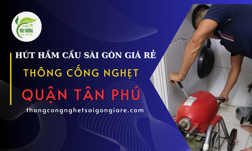 Thông Cống Nghẹt Quận Tân Phú