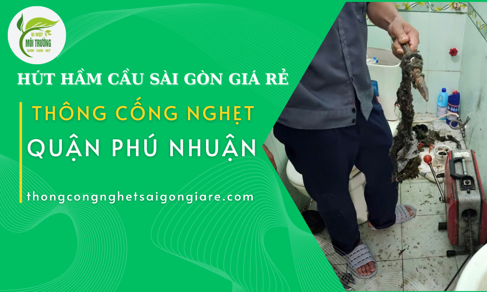 thông cống nghẹt tại quận Phú Nhuận