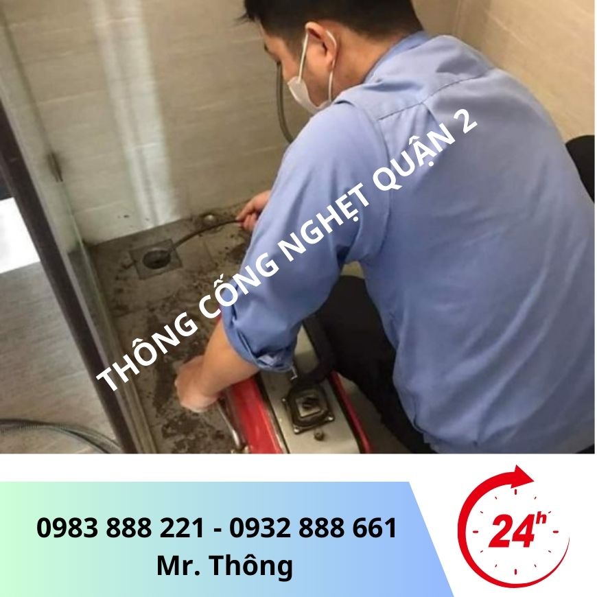 Thông cống nghẹt quận 2 chuyên nghiệp