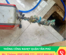 Thông Cống Nghẹt Quận Tân Phú